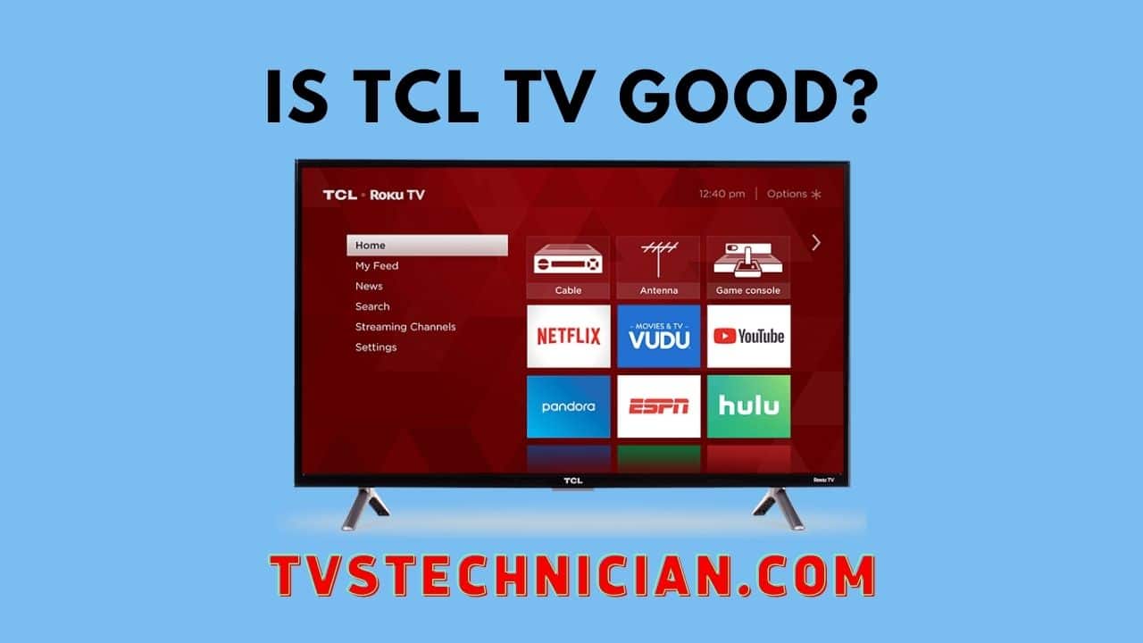 Is TCL TV Good