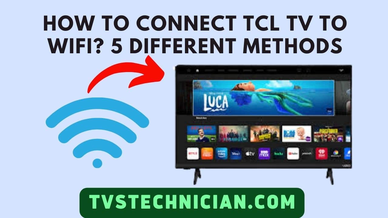 How To Connect TCL TV To WiFi 5 Different Methods