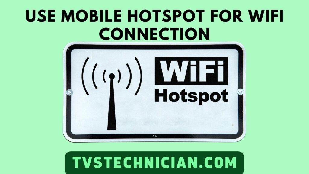 Use Mobile Hotspot For Wifi Connection - How To Connect TCL Roku TV To Wifi Without Remote