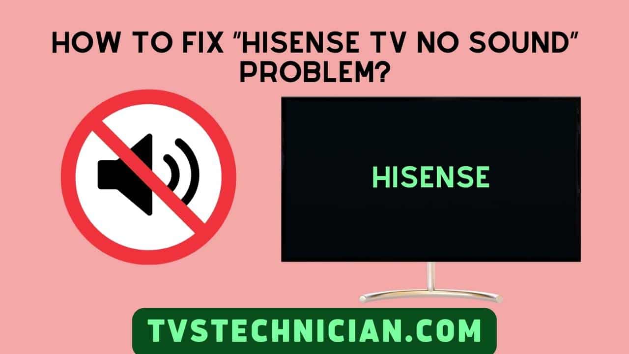 Hisense TV No Sound Problem