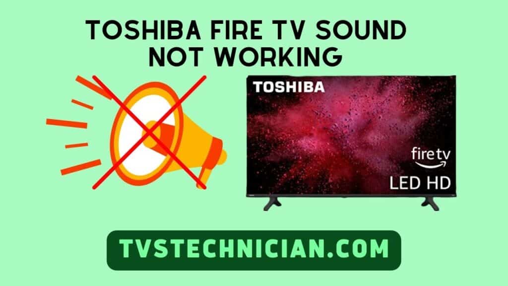 toshiba-fire-tv-sound-problems-how-to-fix-2023-blinqblinq