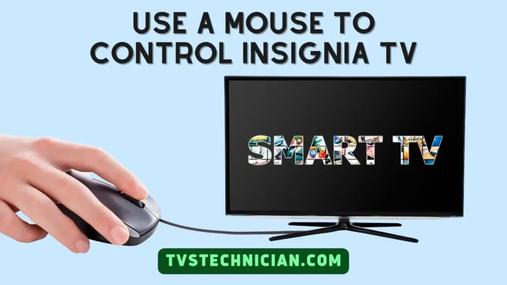 How To Control Insignia TV Without Remote - Use a Mouse