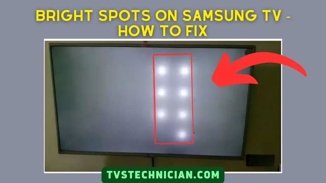 How to fix Bright spots on Samsung TV