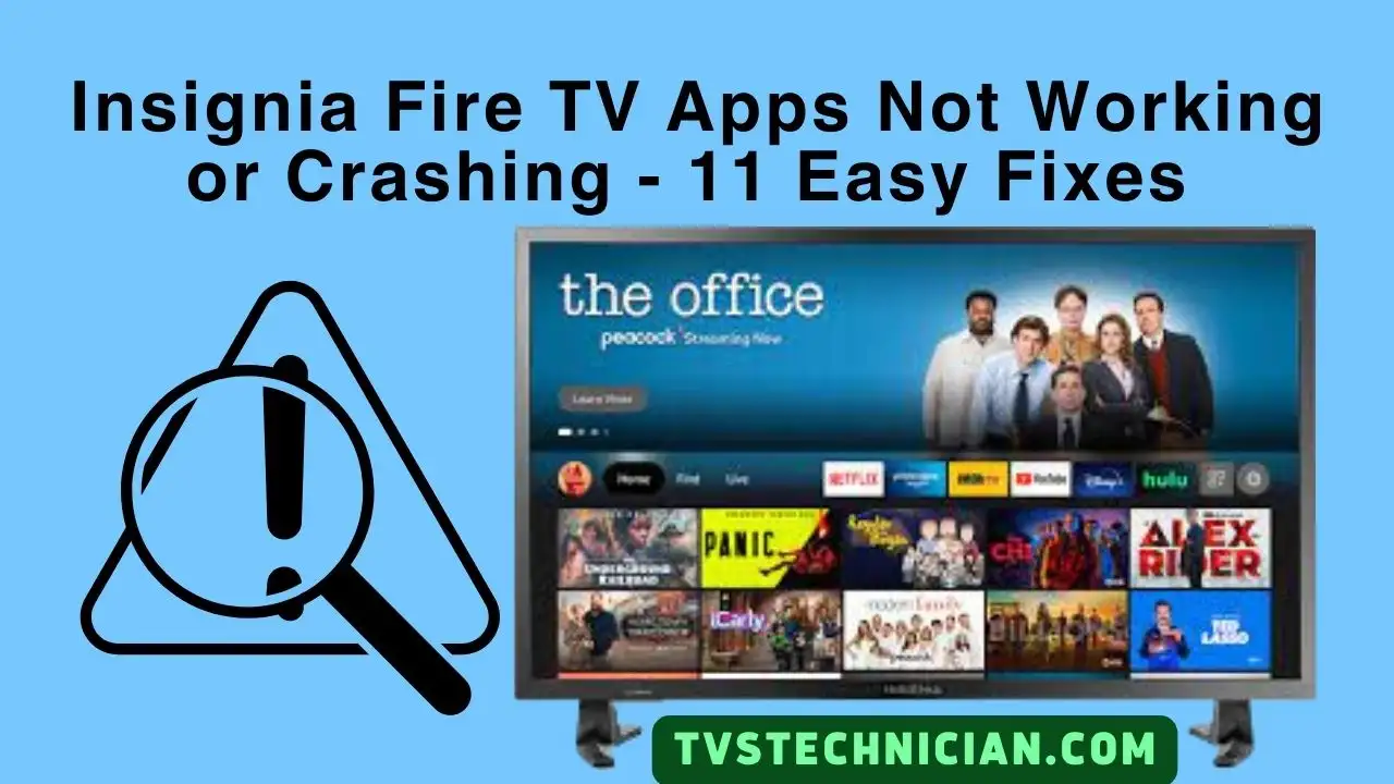 Insignia Fire TV Apps Not Working or Crashing - 11 Easy Fixes