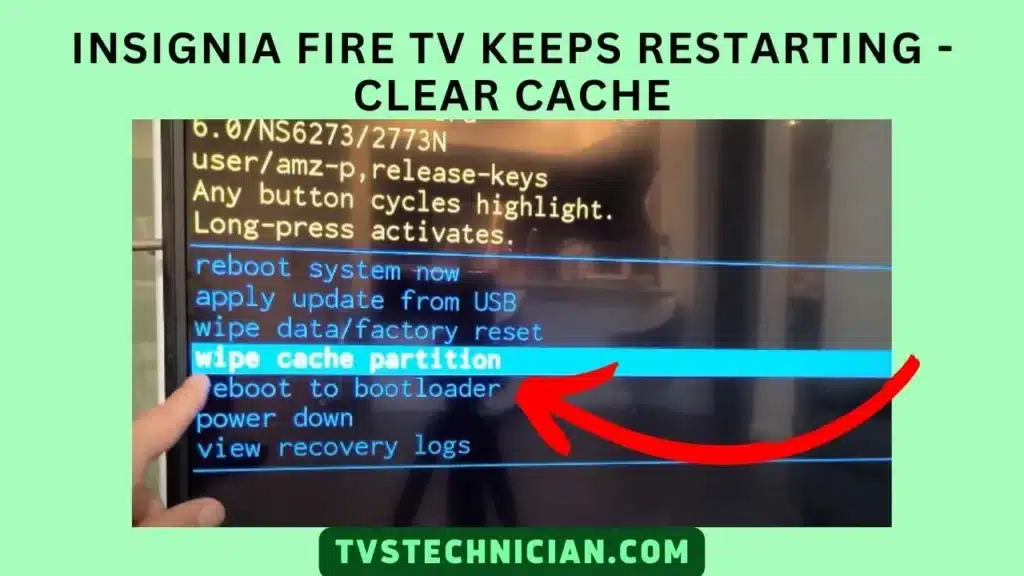 Insignia Fire TV Keeps Restarting Or Turning OFF - Clear Cache in TV