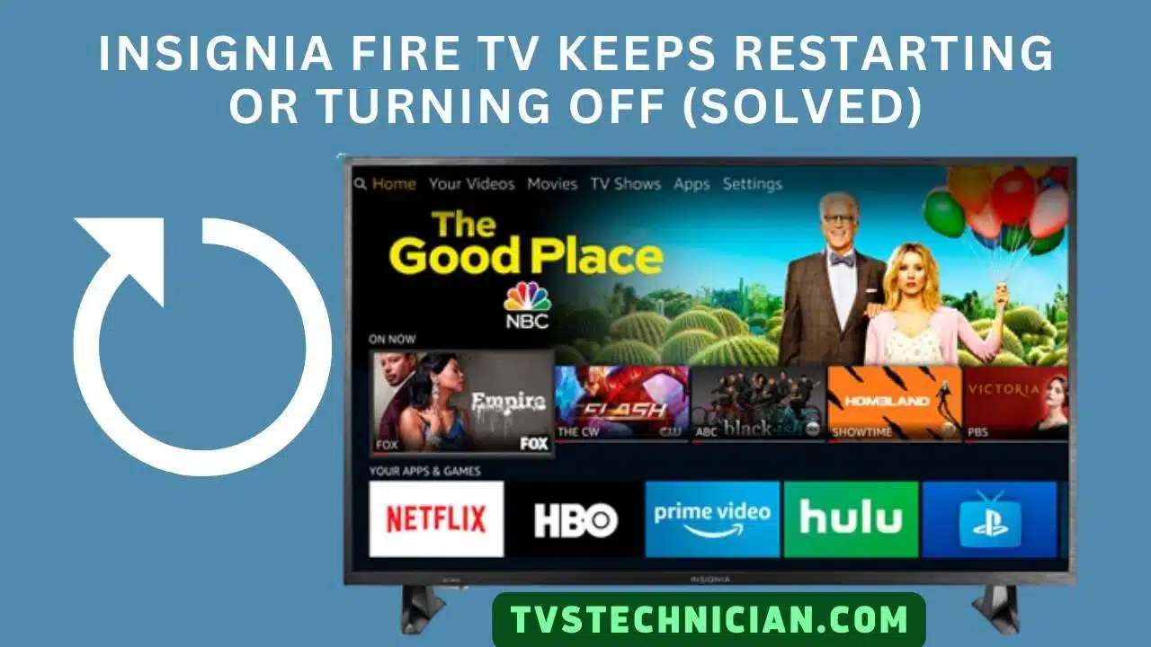 Insignia Fire TV Keeps Restarting Or Turning OFF (Solved)