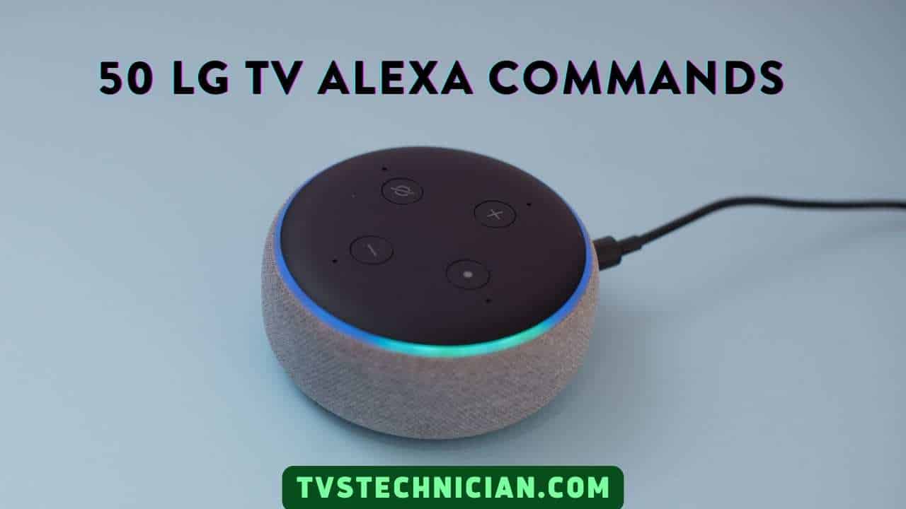 LG TV Alexa Commands. How to use Voice commands and control LG TV with Amazon Alexa
