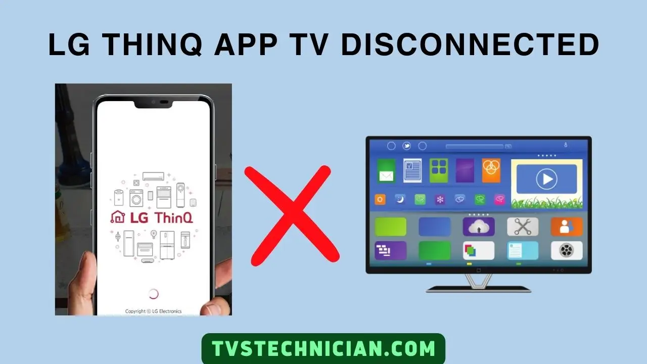 How to Fix LG ThinQ App TV Disconnected