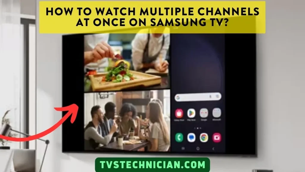 Can You Watch 2 Channels At Once On Samsung TV. Multiview