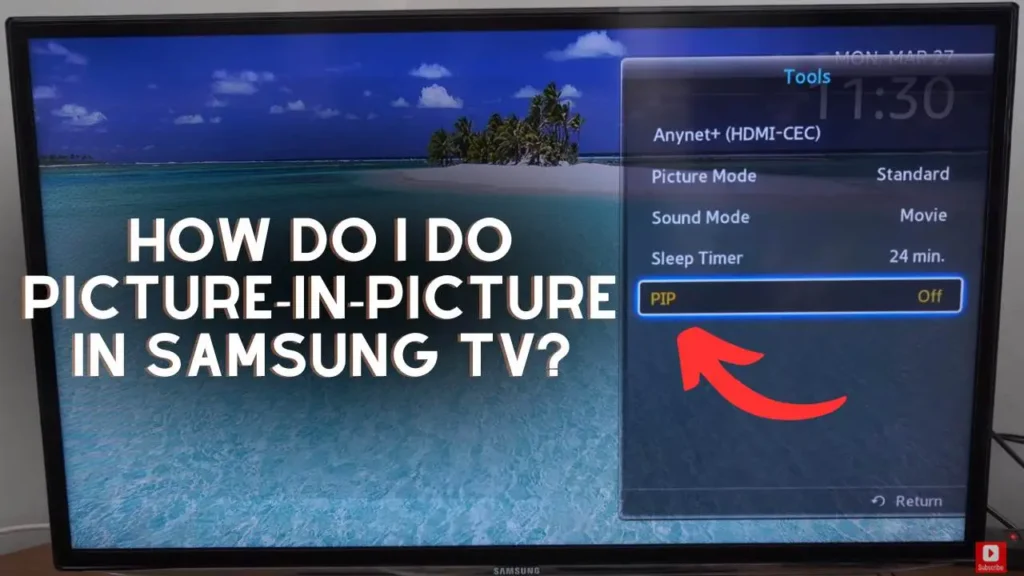How Do I Do Picture-In-Picture in Samsung TV