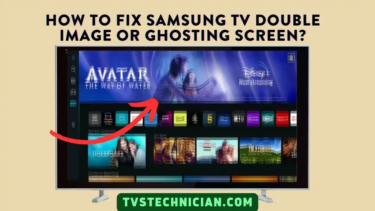 How To Fix Samsung TV Double Image