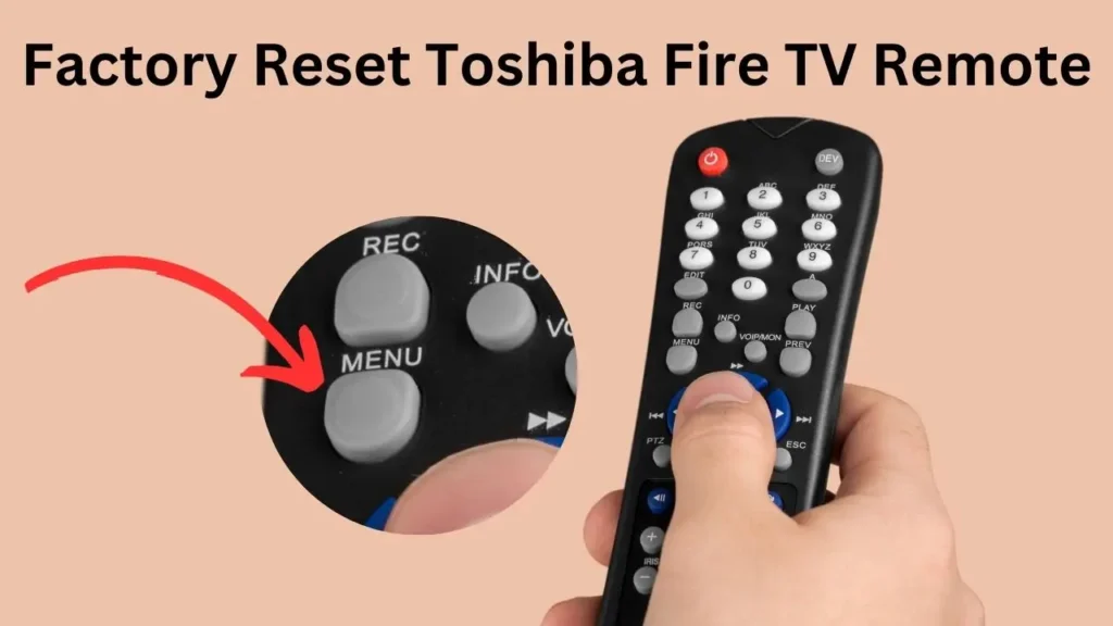 Toshiba Fire TV Remote Not Working - Factory Reset Toshiba Fire TV Remote
