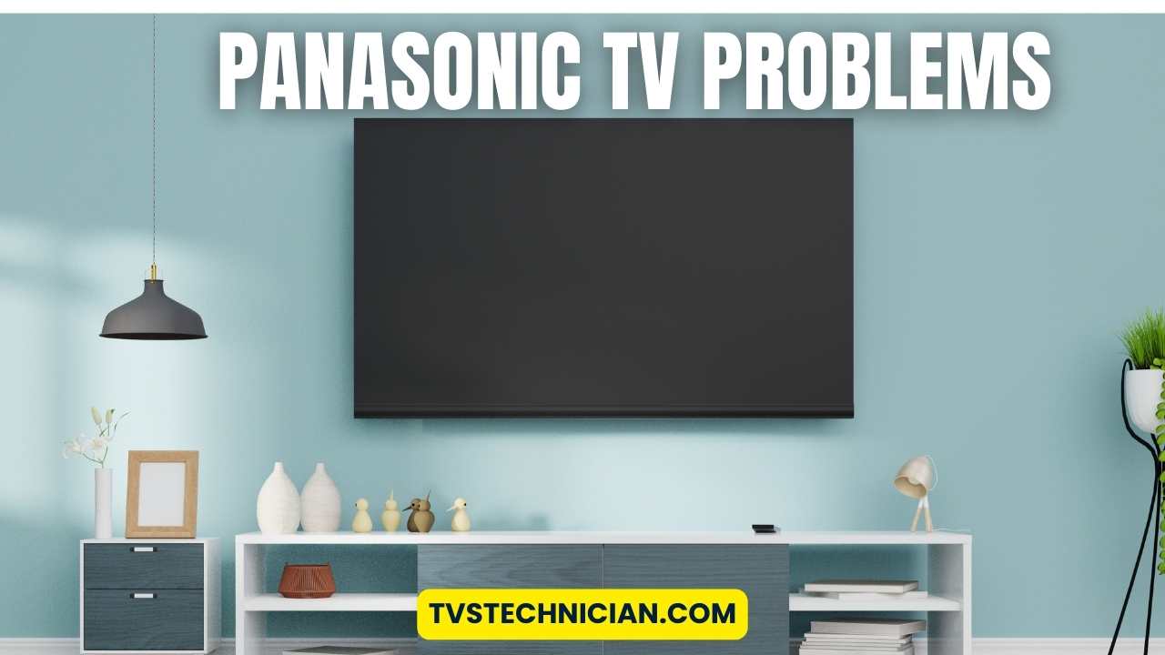Panasonic TV Problems