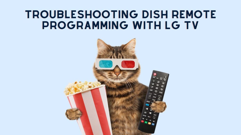 Troubleshooting Dish Remote Programming with LG TV