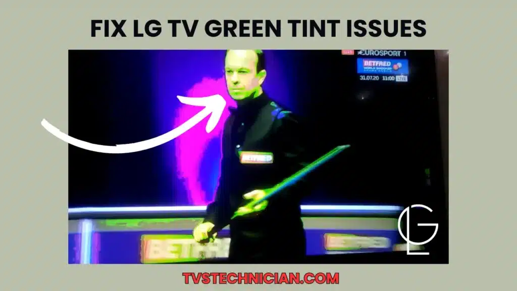 Fix LG TV Green Tint Issues