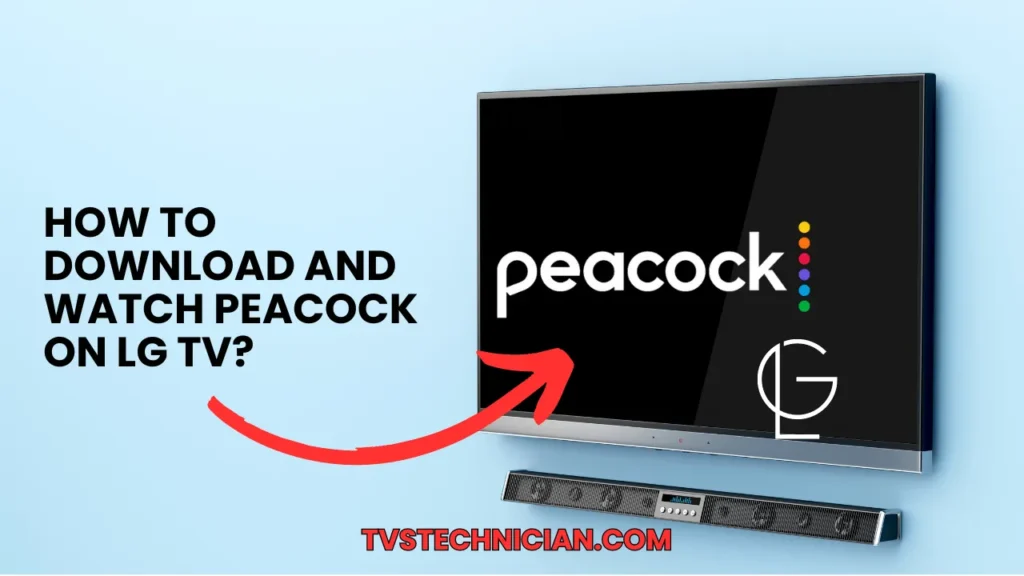 How To Download And Watch Peacock On LG TV