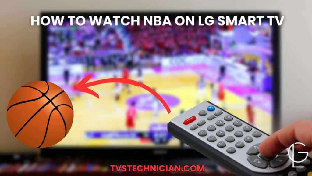 How to Watch NBA on LG Smart TV
