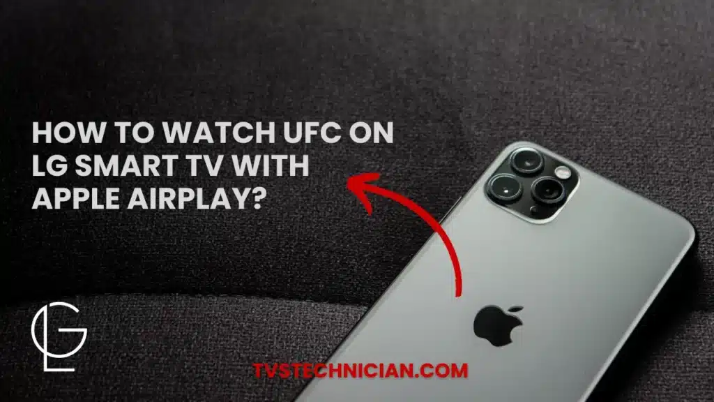 How to Watch UFC on LG Smart TV - How to Watch UFC on LG Smart TV With Apple AirPlay