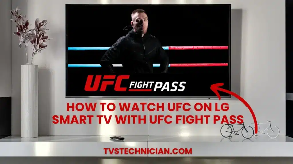 How to Watch UFC on LG Smart TV - How to Watch UFC on LG Smart TV With UFC Fight Pass