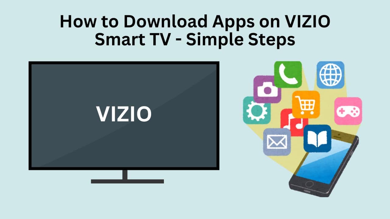 How to Download Apps on VIZIO Smart TV - Simple Steps