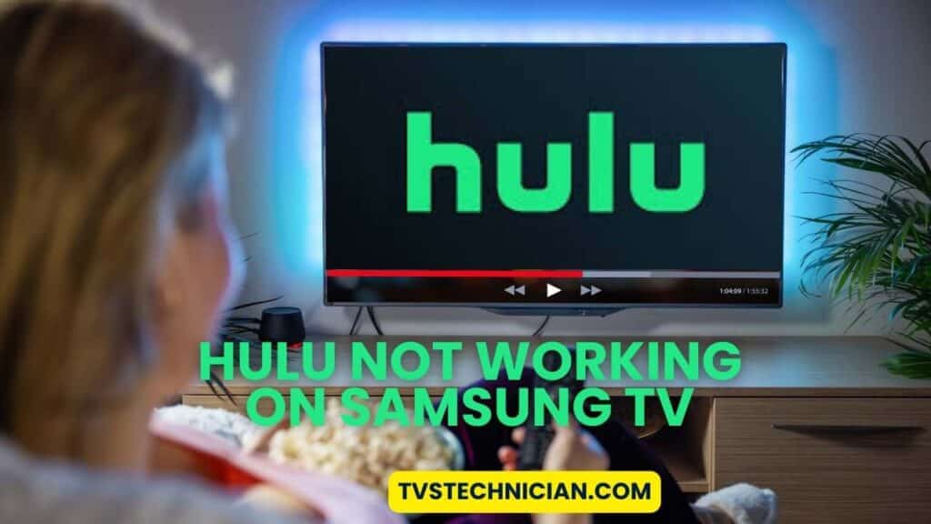 Hulu Not Working on Samsung TV