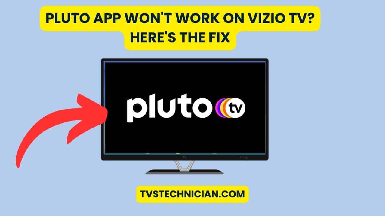 Pluto App Won't Work on Vizio TV? Here's the Fix