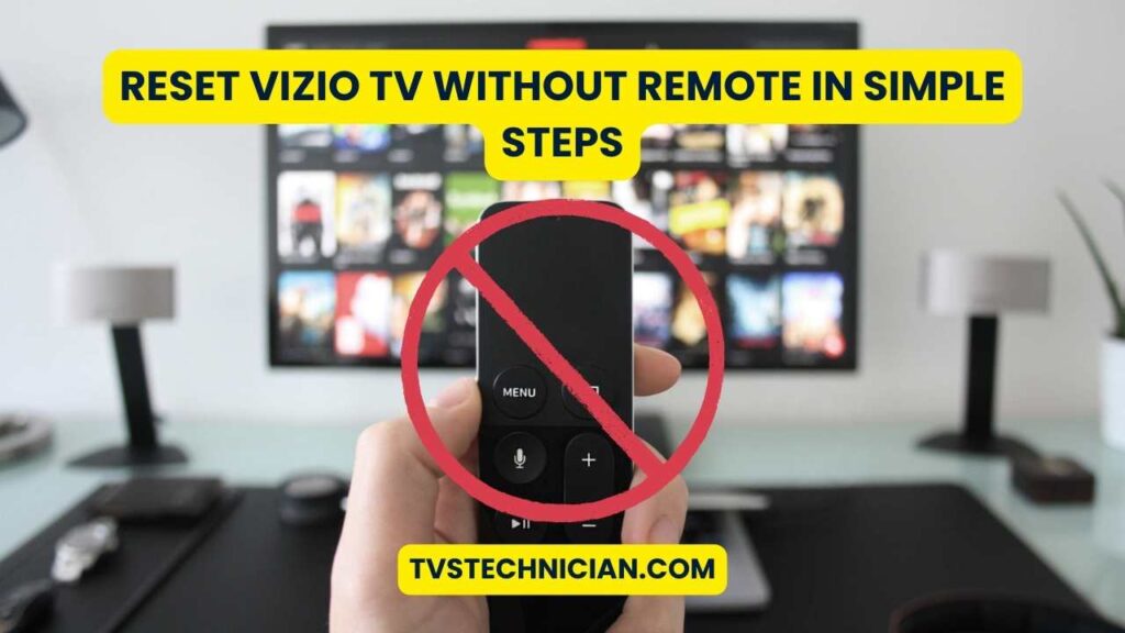 Reset Vizio TV Without Remote in Simple Steps