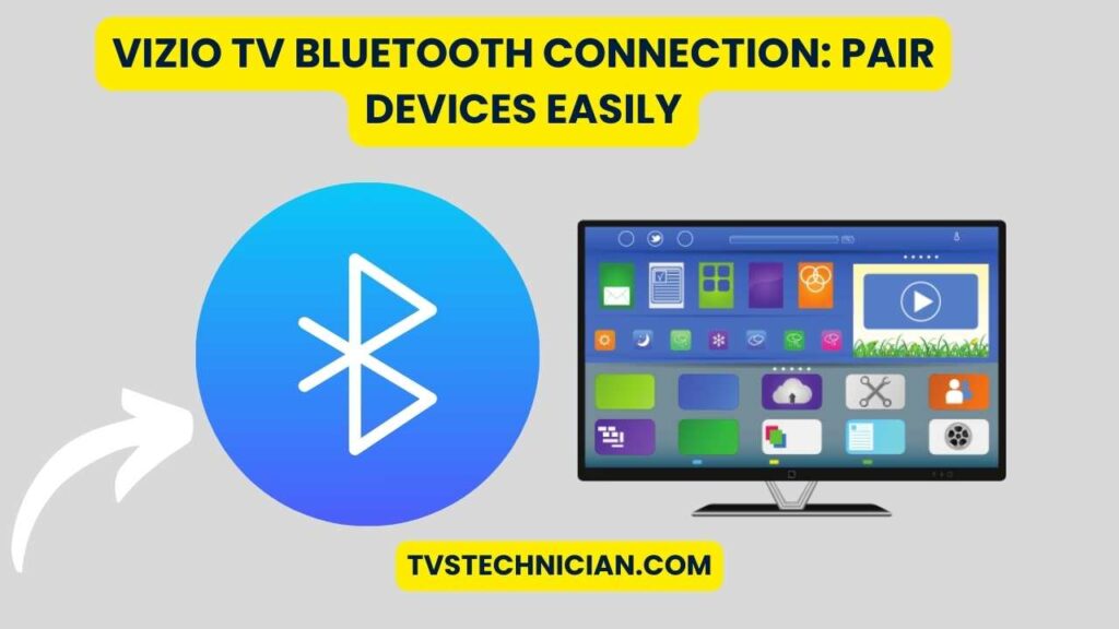 Vizio TV Bluetooth Connection: Pair Devices Easily