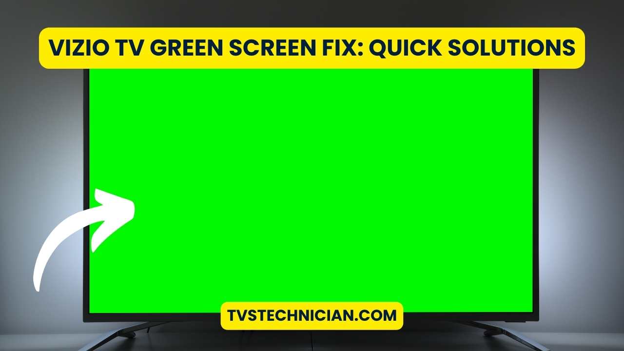 Vizio TV Green Screen Fix: Quick Solutions