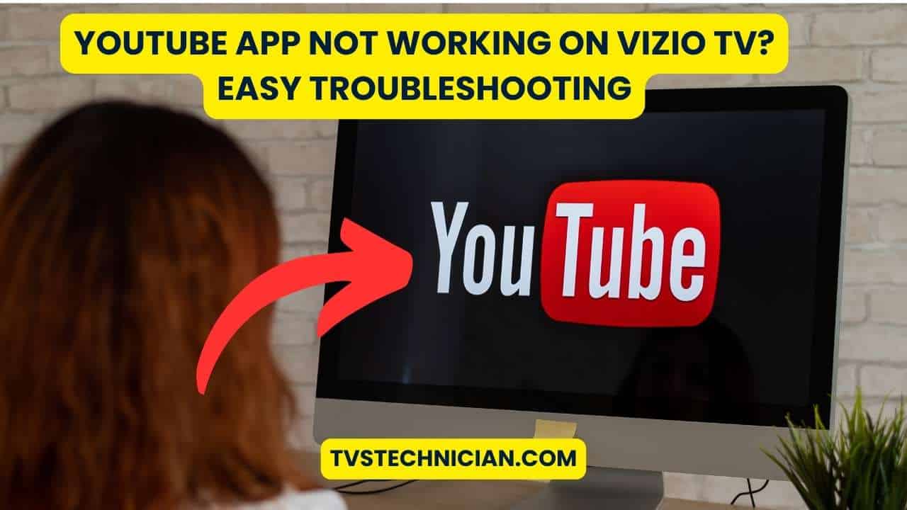 YouTube App Not Working on Vizio TV? Easy Troubleshooting